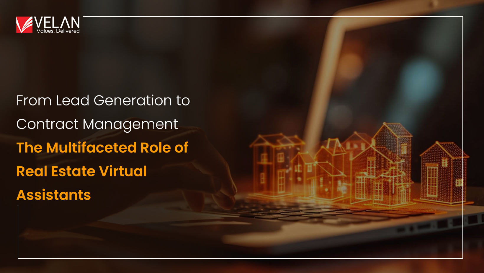 From Lead Generation to Contract Management: The Multifaceted Role of Real Estate Virtual Assistants