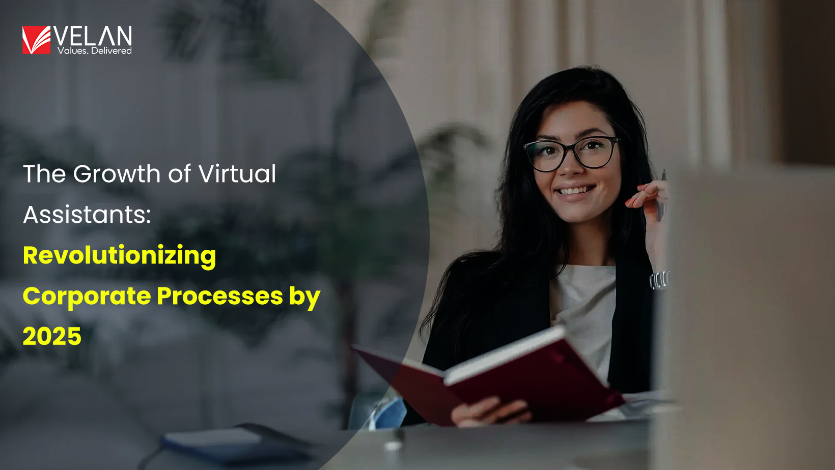 The Growth of Virtual Assistants: Revolutionizing Corporate Processes by 2025
