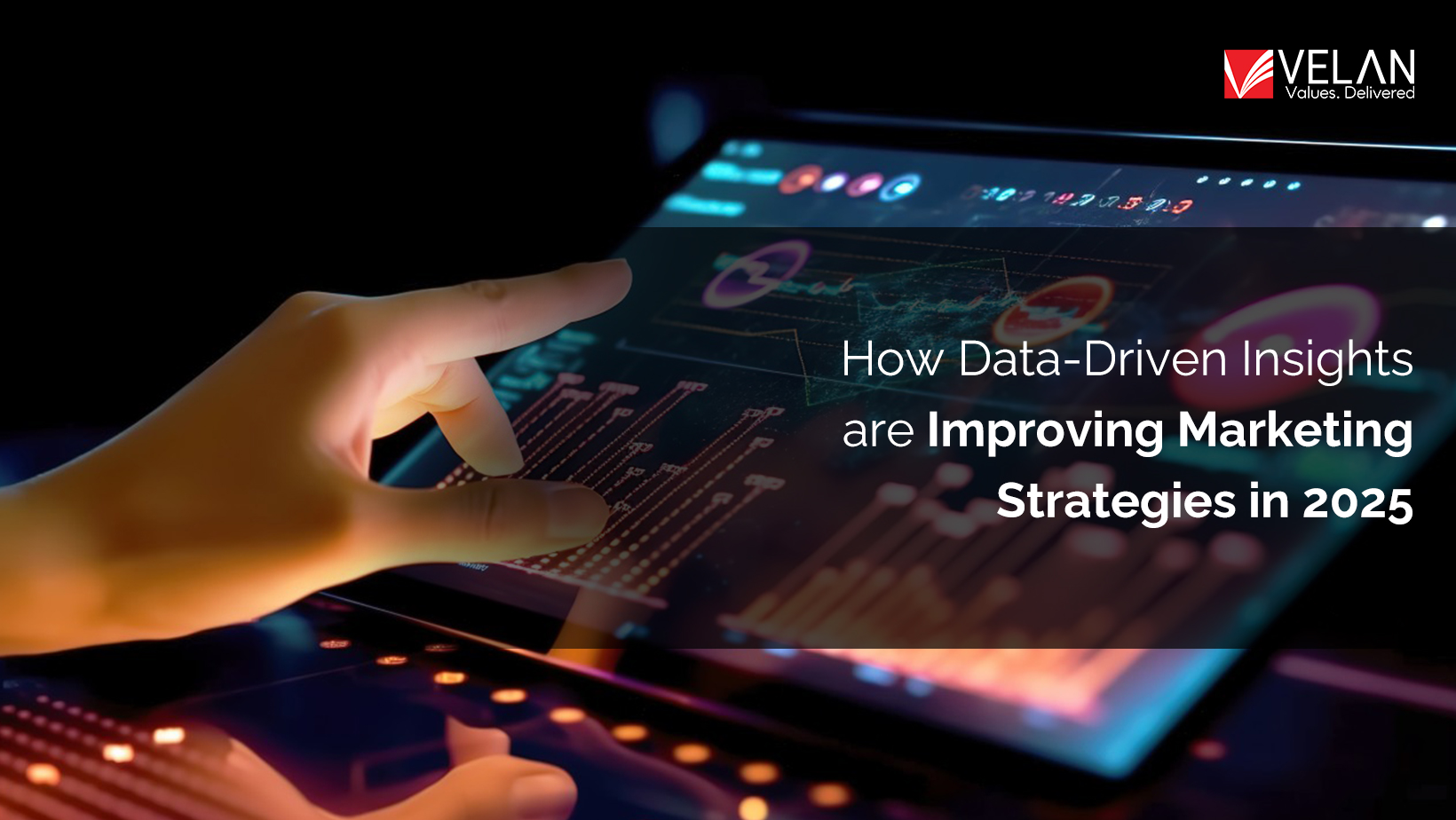 How Data-Driven Insights Are Improving Marketing Strategies in 2025