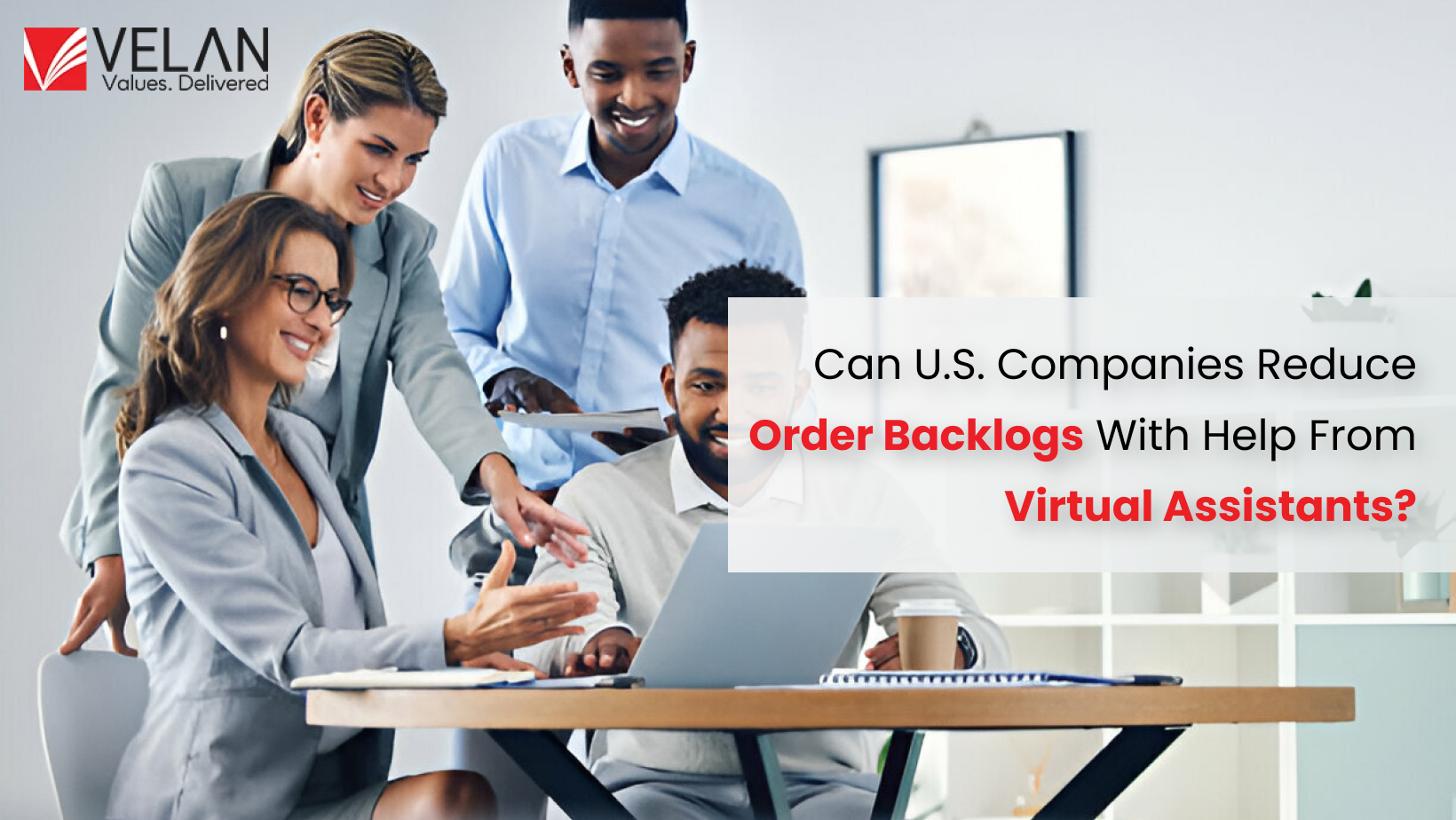 Order Backlogs with Help from Virtual Assistants