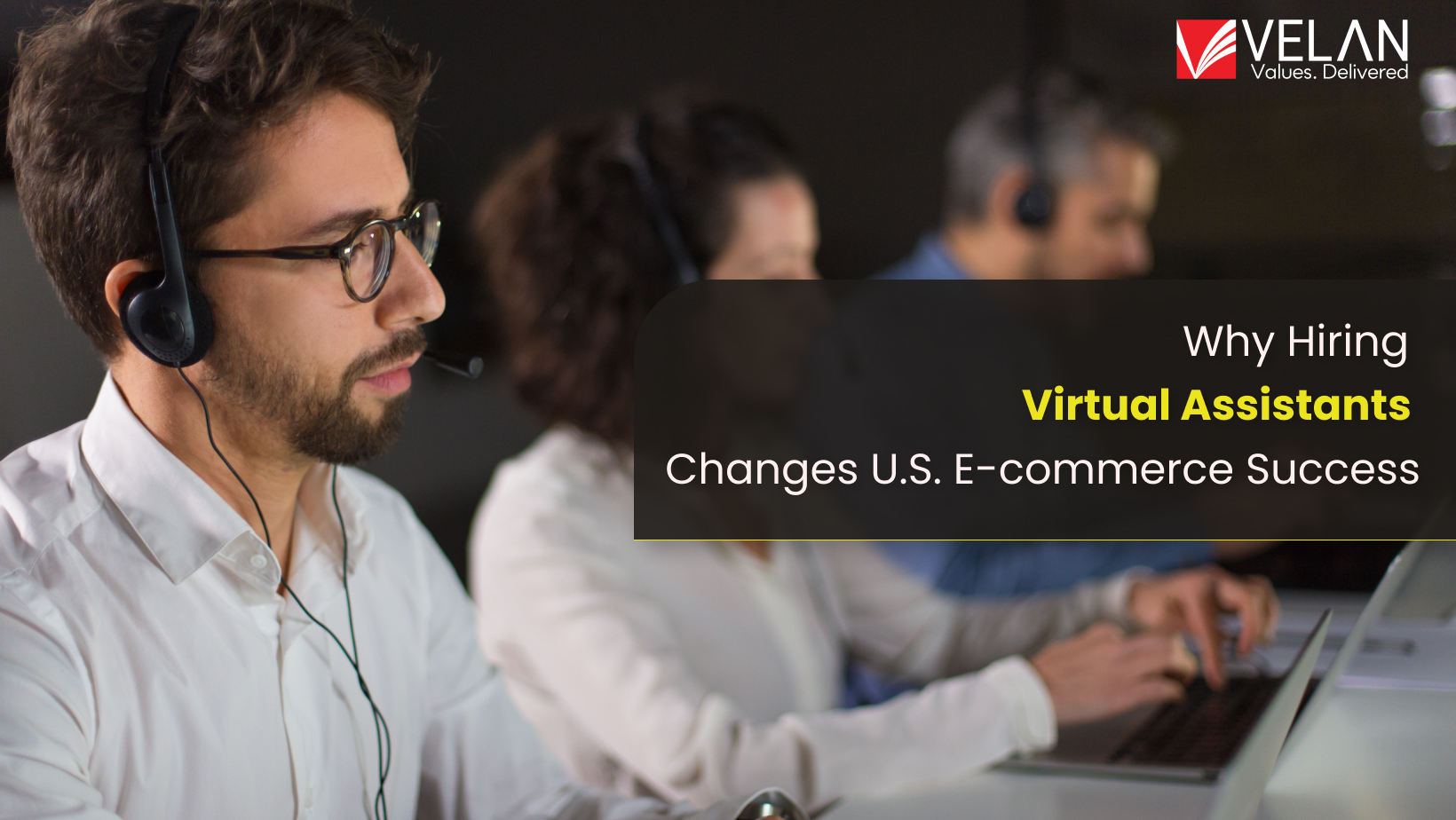Virtual Assistants Changes U.S. E-commerce Success