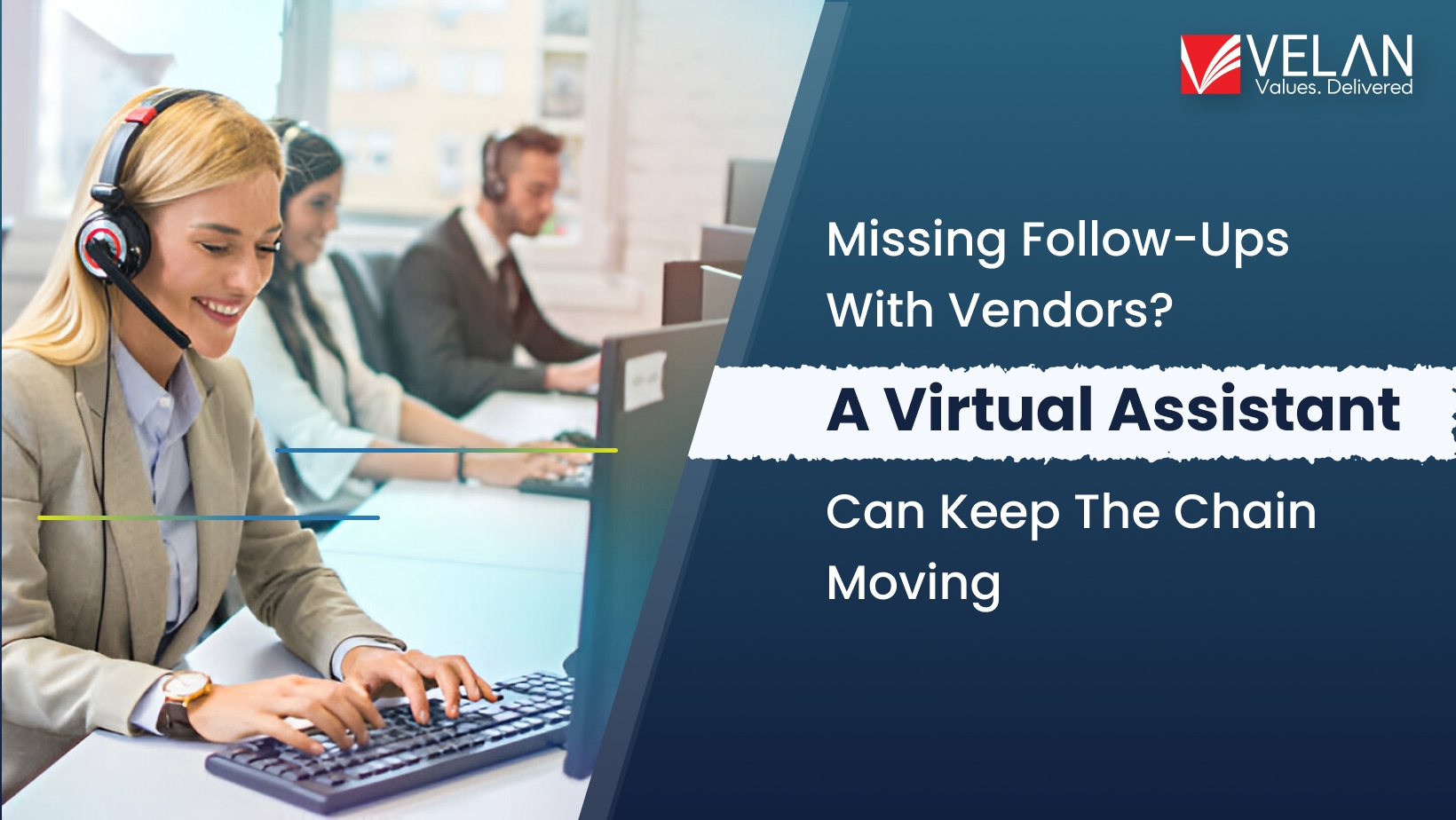 Virtual Assistant Can Keep the Chain Moving