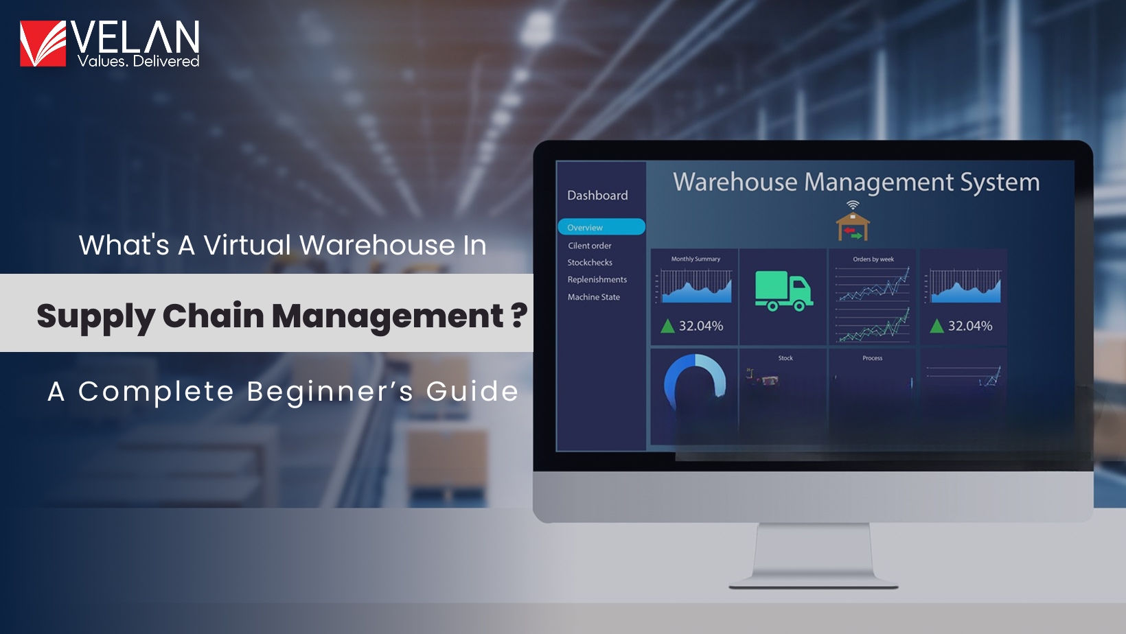 What’s A Virtual Warehouse In Supply Chain Management? A Complete Beginner’s Guide