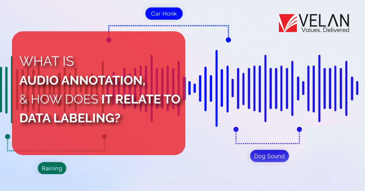 What Is Audio Annotation, and How Does It Relate to Data Labeling