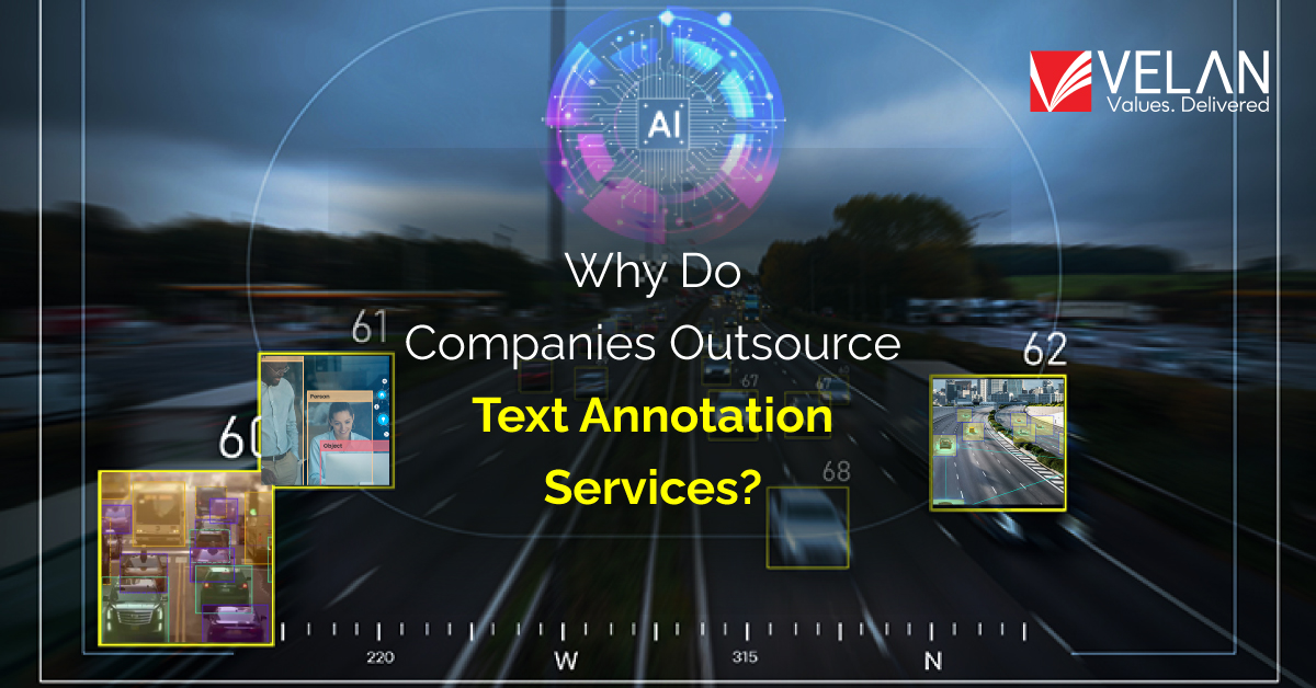 Why Do Companies Outsource Text Annotation Services?