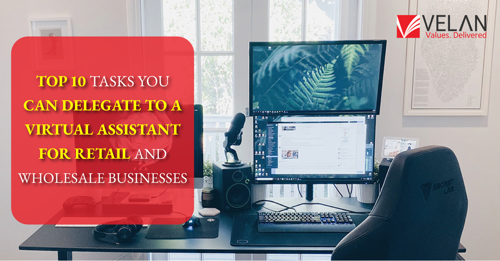 Top 10 Tasks You Can Delegate To A Virtual Assistant For Retail And Wholesale Businesses