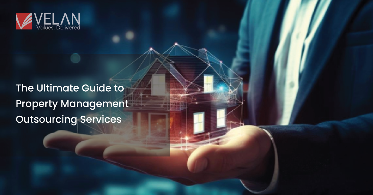 The Ultimate Guide to Property Management Outsourcing Services: Tasks, Benefits, & Best Practices
