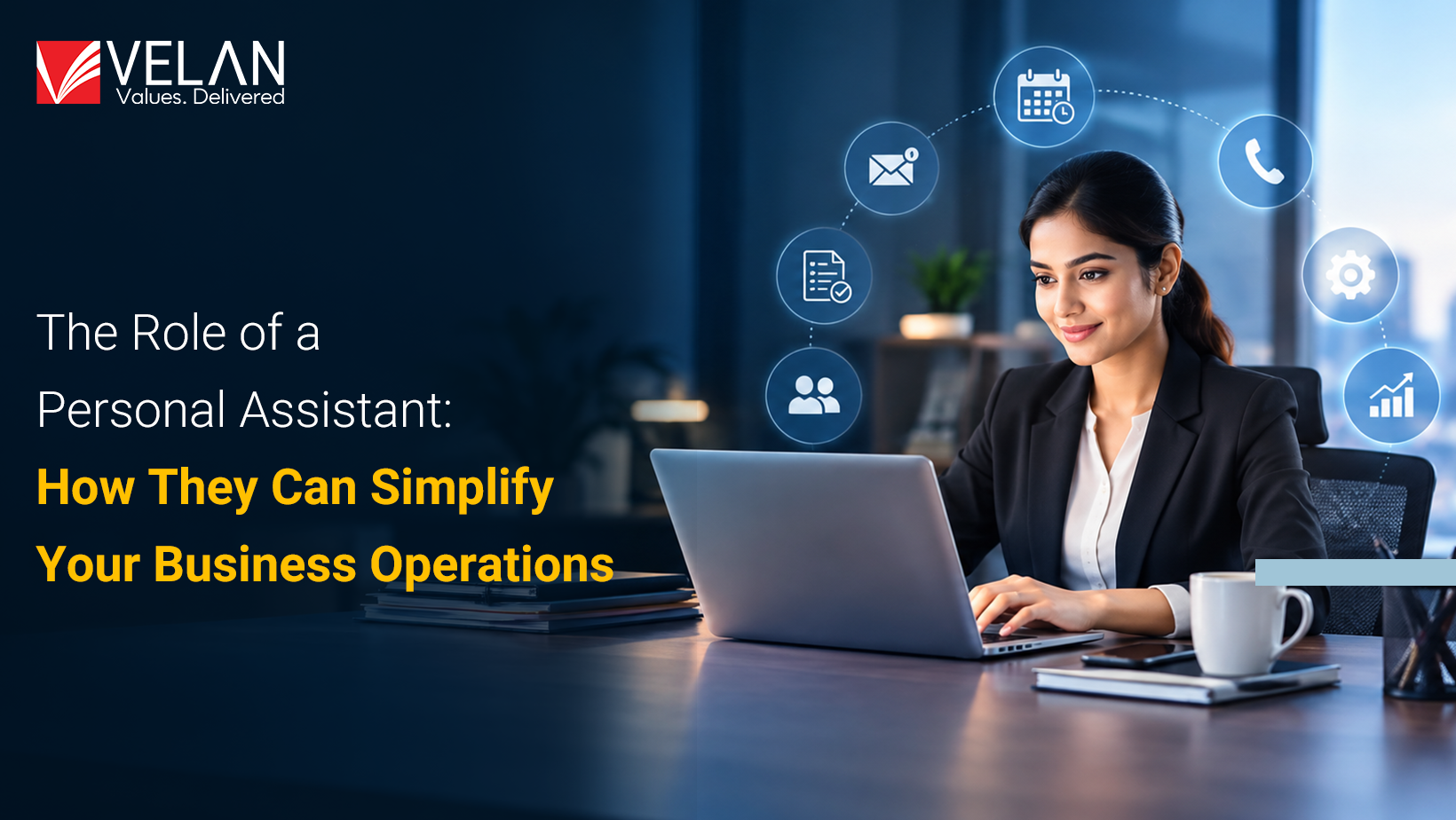 The Role of a Personal Assistant: How They Can Simplify Your Business Operations